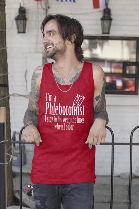 I'm a Phlebotomist I Stay in Between the lines when I Color (Men)