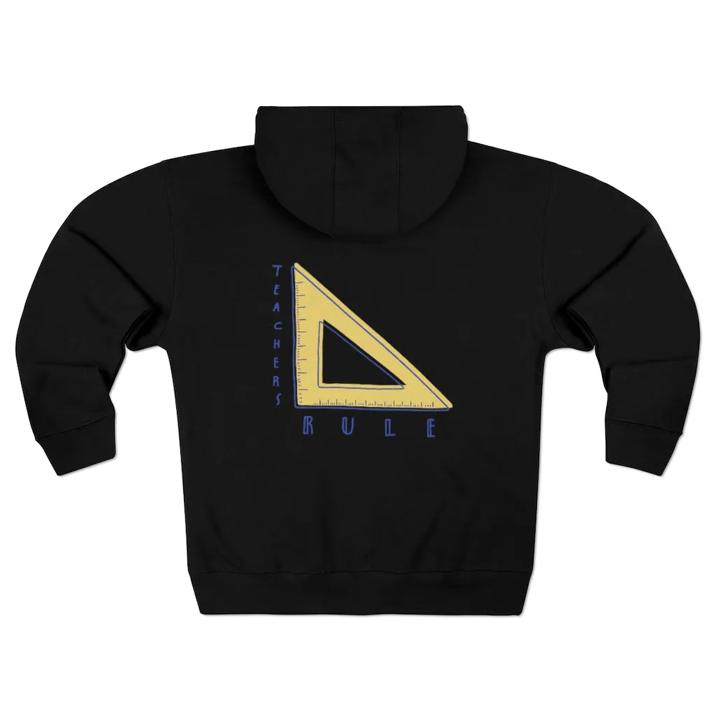 Men's Teachers Rule Full Zip Hoodie
