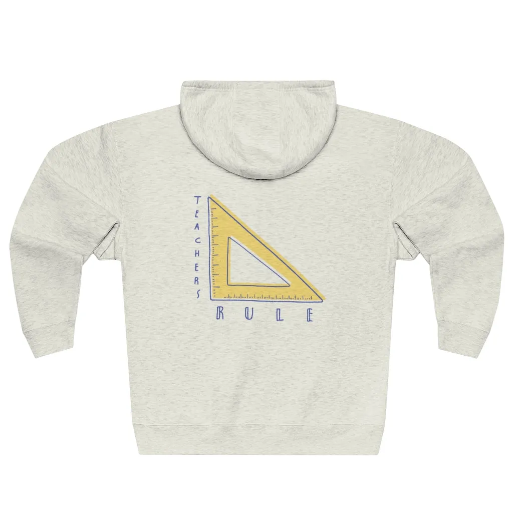 Men's Teachers Rule Full Zip Hoodie