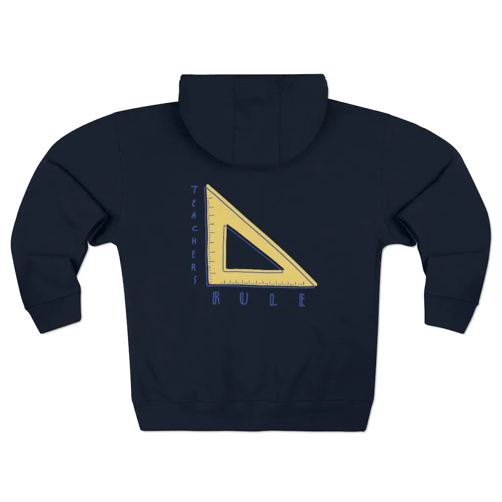 Men's Teachers Rule Full Zip Hoodie