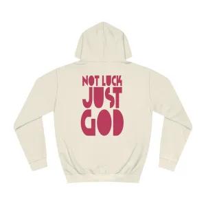 Not Luck Just God Hoodie