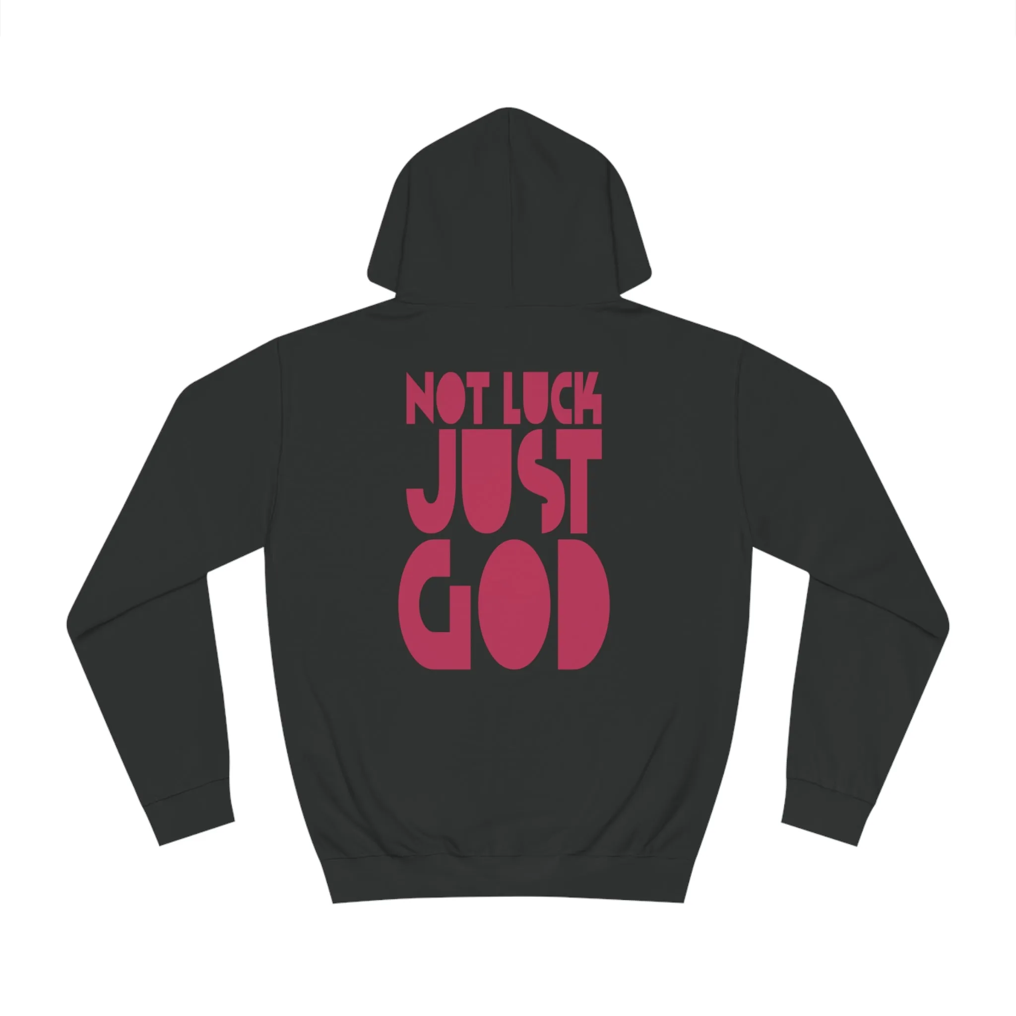 Not Luck Just God Hoodie