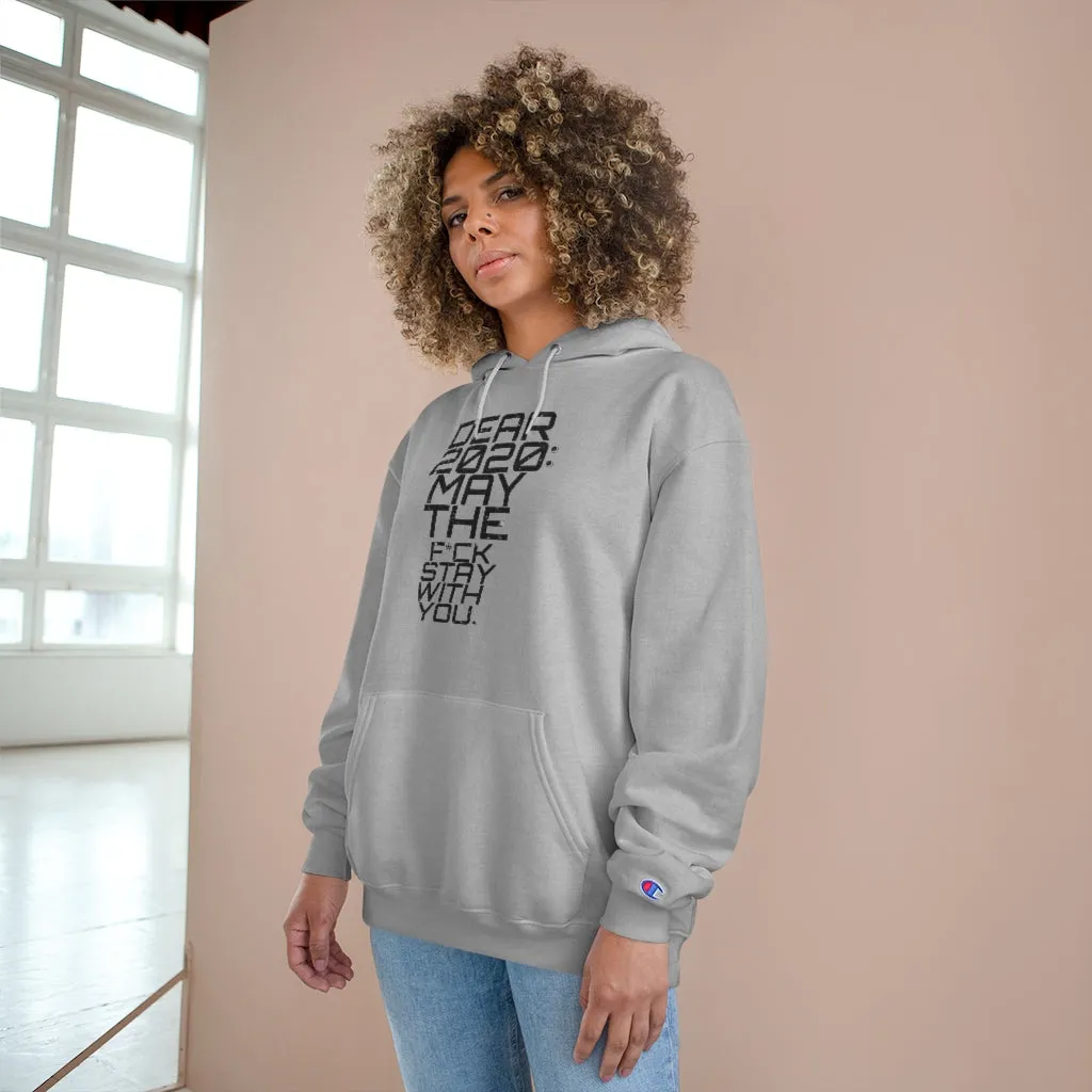 " Dear 2020 May The F*ck Be With You " (Starry Night) TeeAllAboutIt x Champion Hoodie