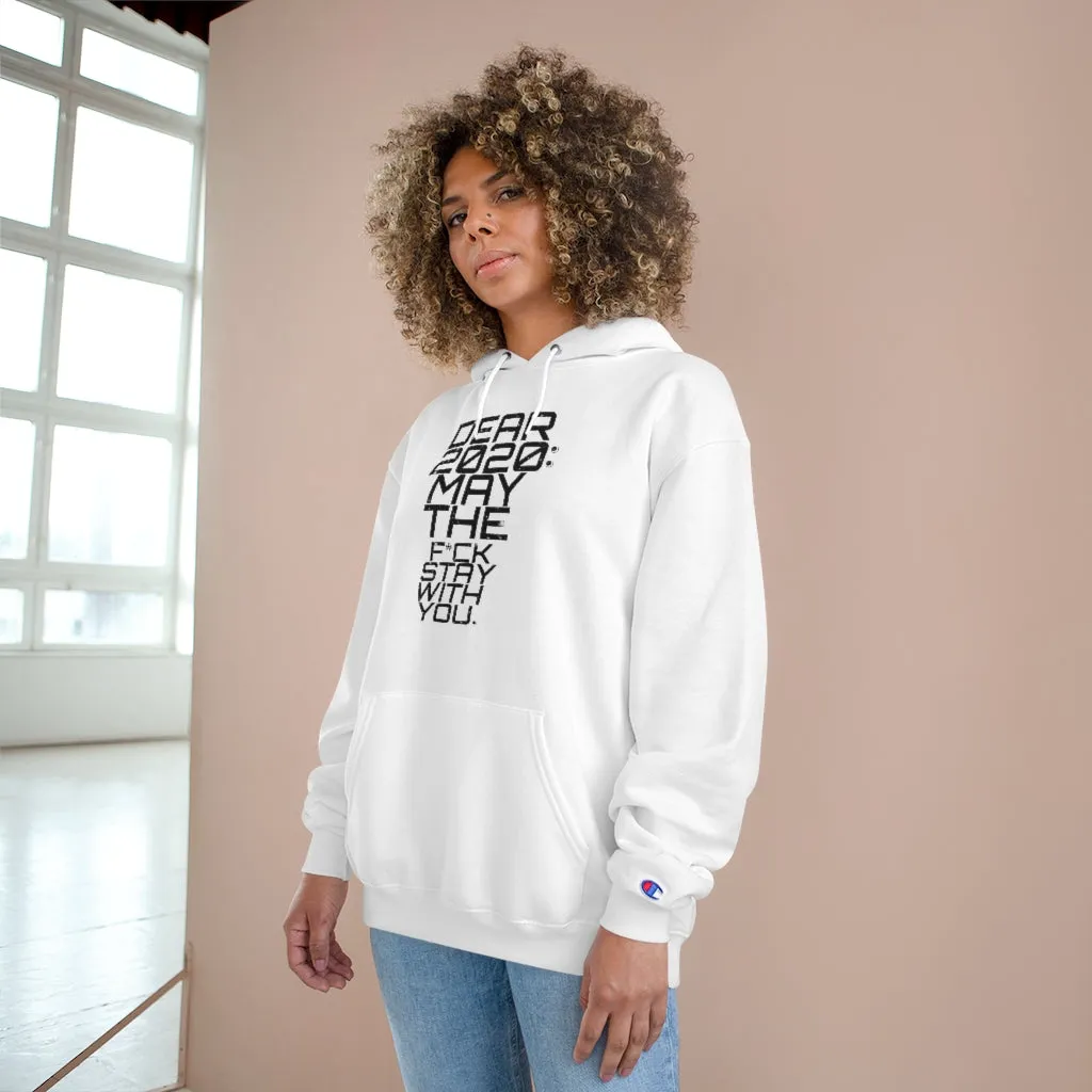 " Dear 2020 May The F*ck Be With You " (Starry Night) TeeAllAboutIt x Champion Hoodie