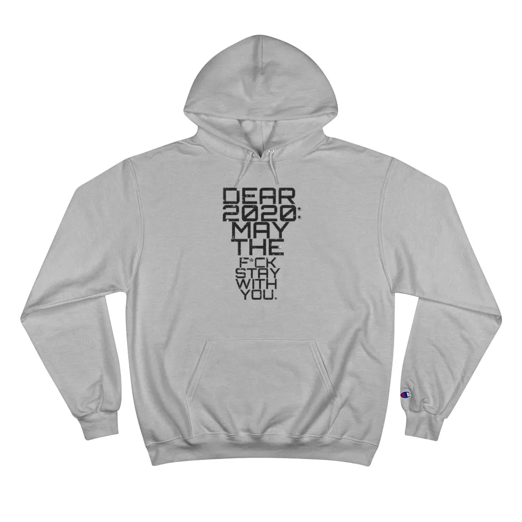 " Dear 2020 May The F*ck Be With You " (Starry Night) TeeAllAboutIt x Champion Hoodie