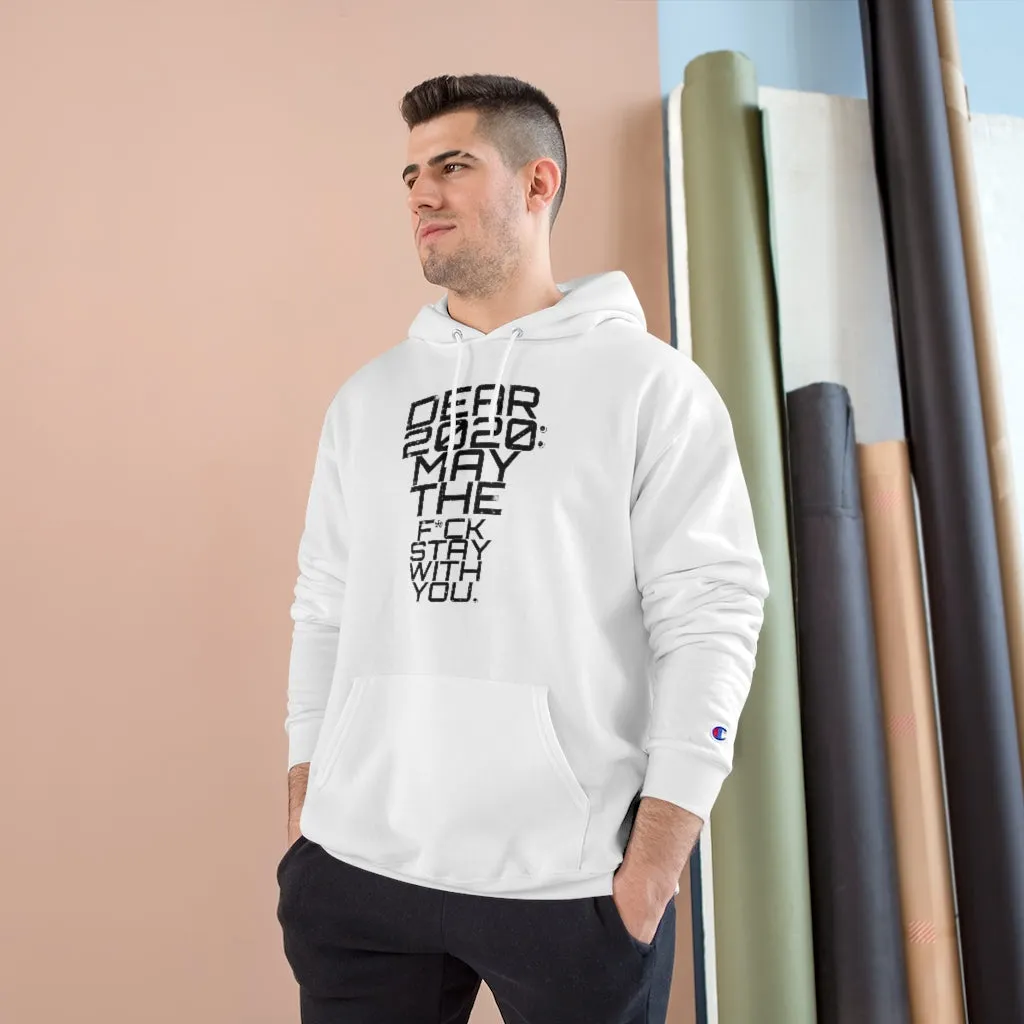 " Dear 2020 May The F*ck Be With You " (Starry Night) TeeAllAboutIt x Champion Hoodie