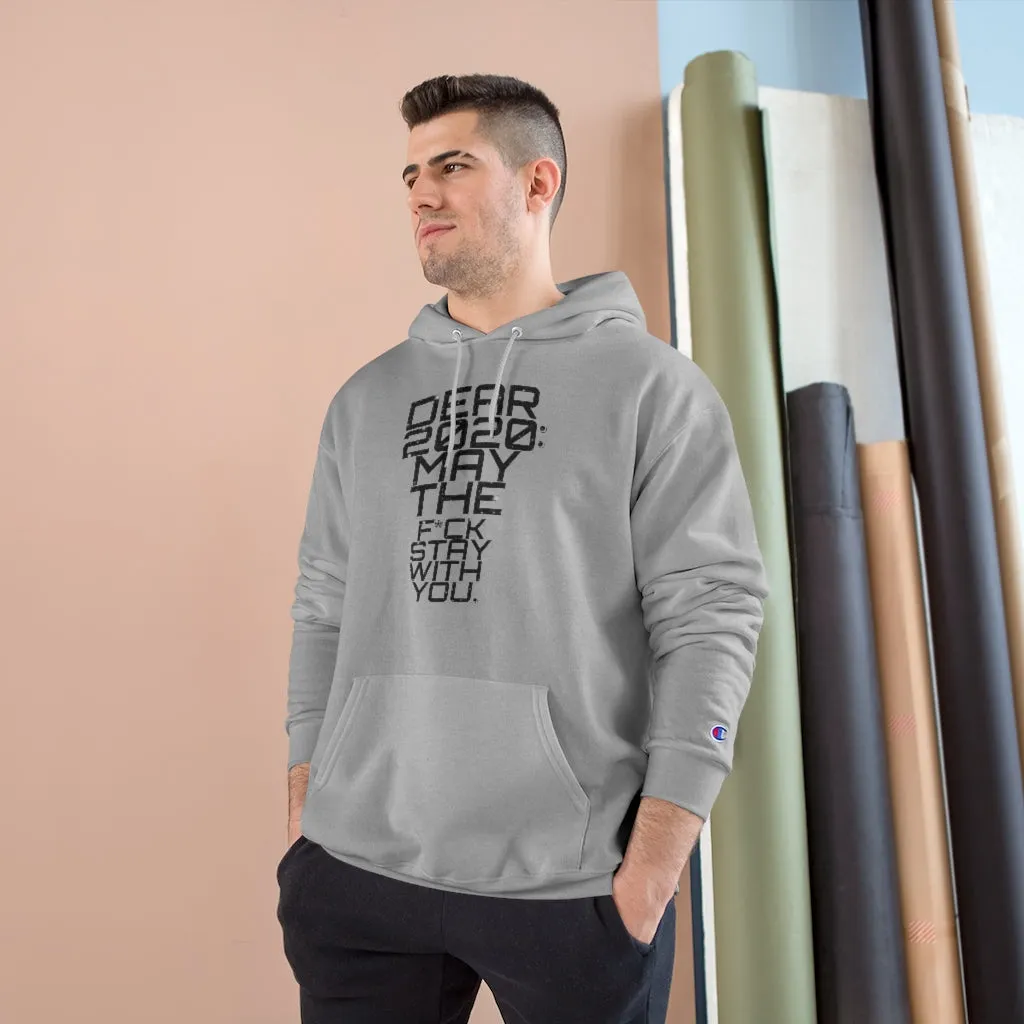 " Dear 2020 May The F*ck Be With You " (Starry Night) TeeAllAboutIt x Champion Hoodie