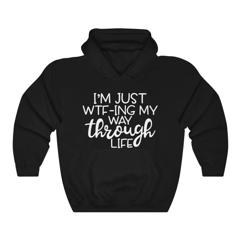 "LIFE LIKE WTF"  Hoodie