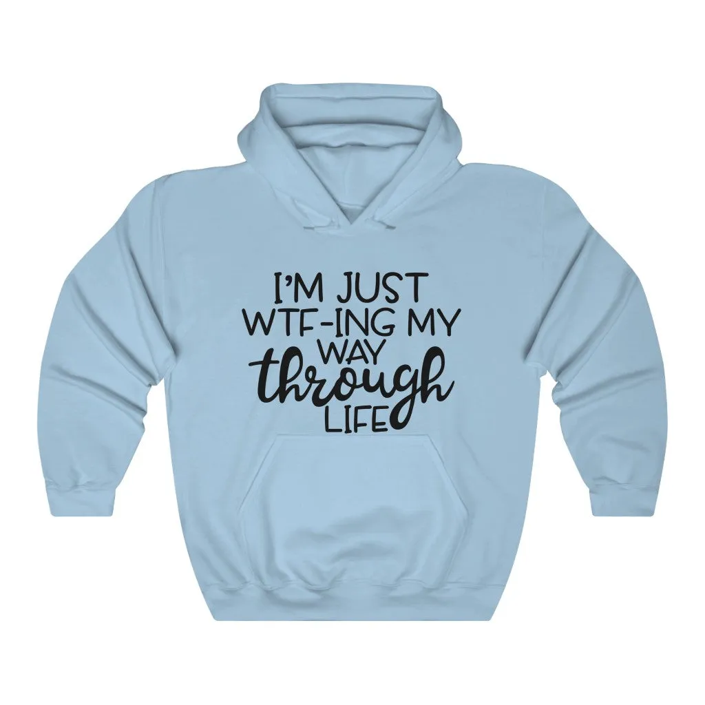 "LIFE LIKE WTF"  Hoodie