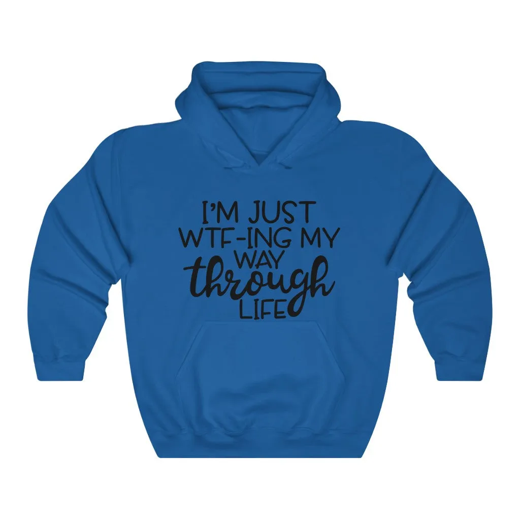 "LIFE LIKE WTF"  Hoodie