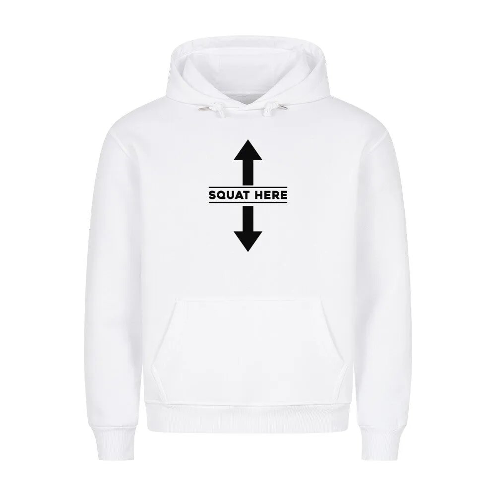 Squat here Hoodie