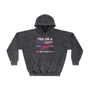 Yes, I’m a Trump Girl, Get Over It Unisex Mineral Wash Hoodie